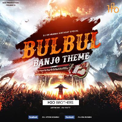 BulBul Banjo - Theme - H2O BROTHERS